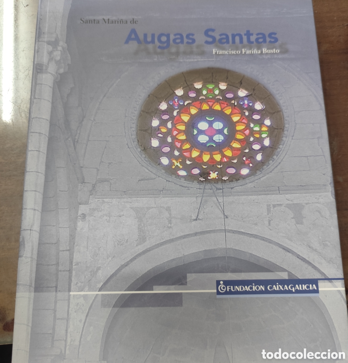 B&uuml;cher: SANTA MARI&Ntilde;A DE AUGAS SANTAS. Gu&iacute;as do Patrimonio Cultural N&ordm; 7. A&ntilde;o 2002. Galicia - FARI&Ntilde;A BUSTO,Fr