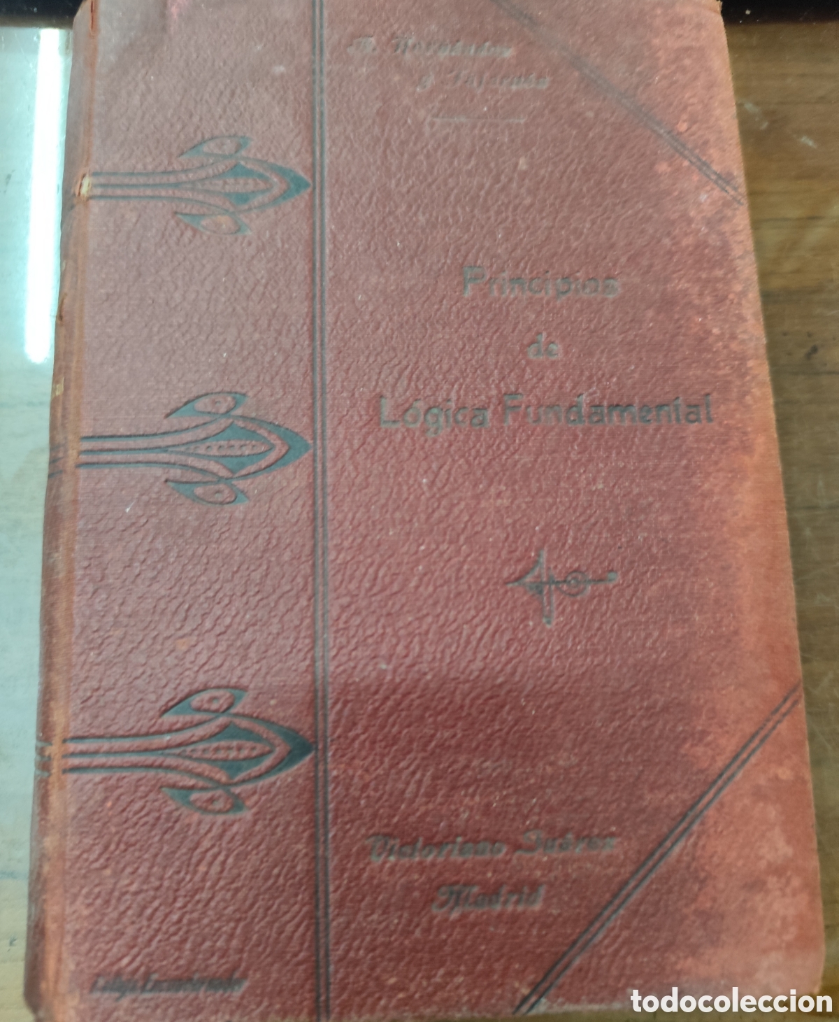 B&uuml;cher: PRINCIPIOS DE LOGICA FUNDAMENTAL. 1&ordf; Edici&oacute;n. A&ntilde;o 1906 - HERNANDEZ Y FAJARNES,Antonio
