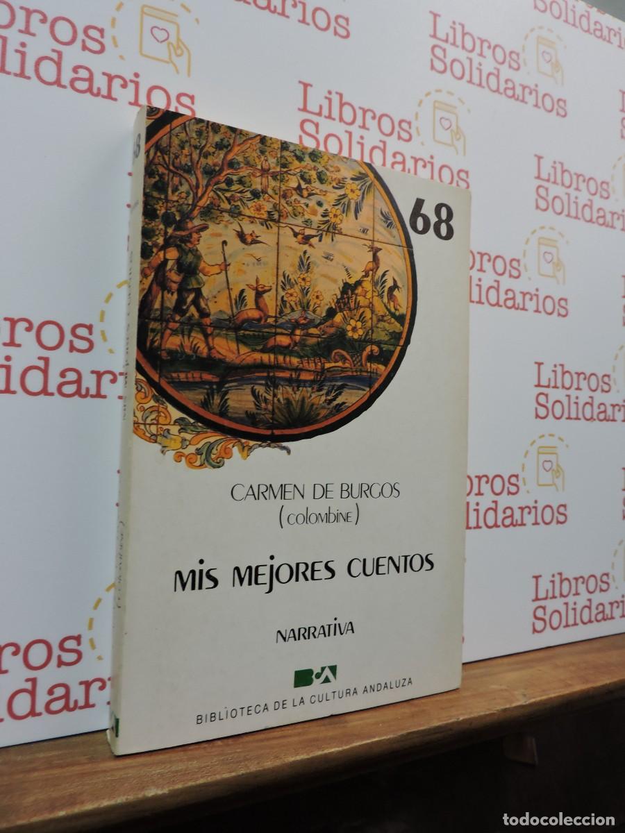 Libros: Mis mejores cuentos. DE BURGOS, Carmen. Ed. Biblioteca de la cultura andaluza. 1986