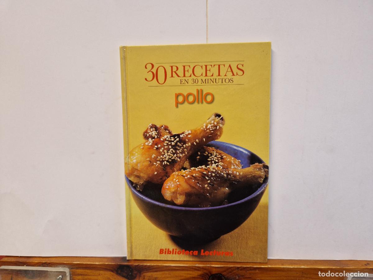 Libros: 30 RECETAS EN 30 MINUTOS. POLLO