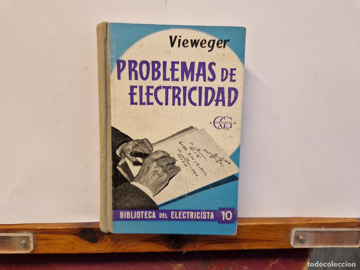 Libros: VIEWEGER. PROBLEAS DE ELECTRICIDAD. BIBLIOTECA DEL ELECTRICISTA