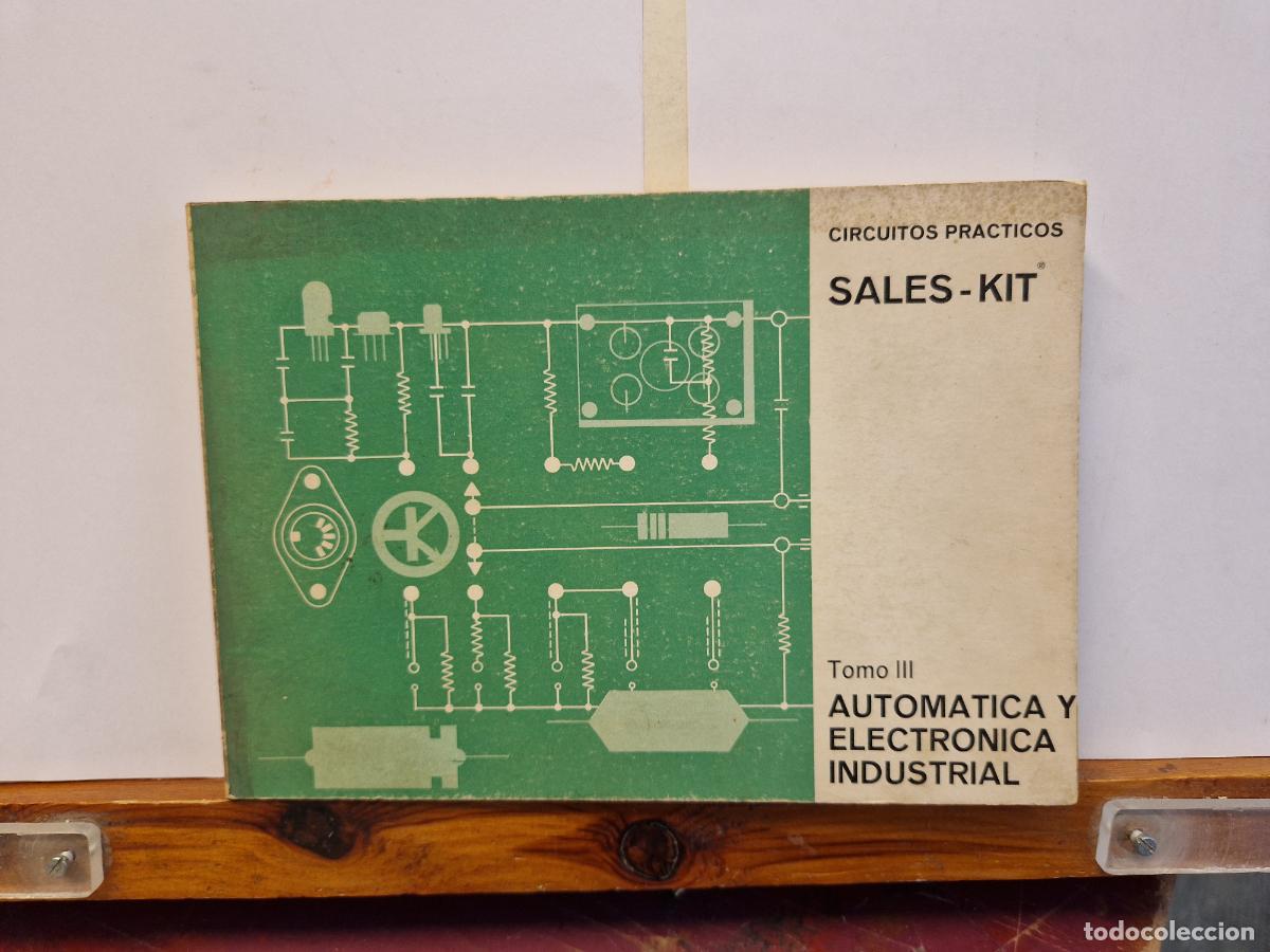 Libros: CIRCUITOS PRACTICOS. SALES-KIT. TOMO III. AUTOMATICAA Y ELECTRONICA INDUSTRIAL.
