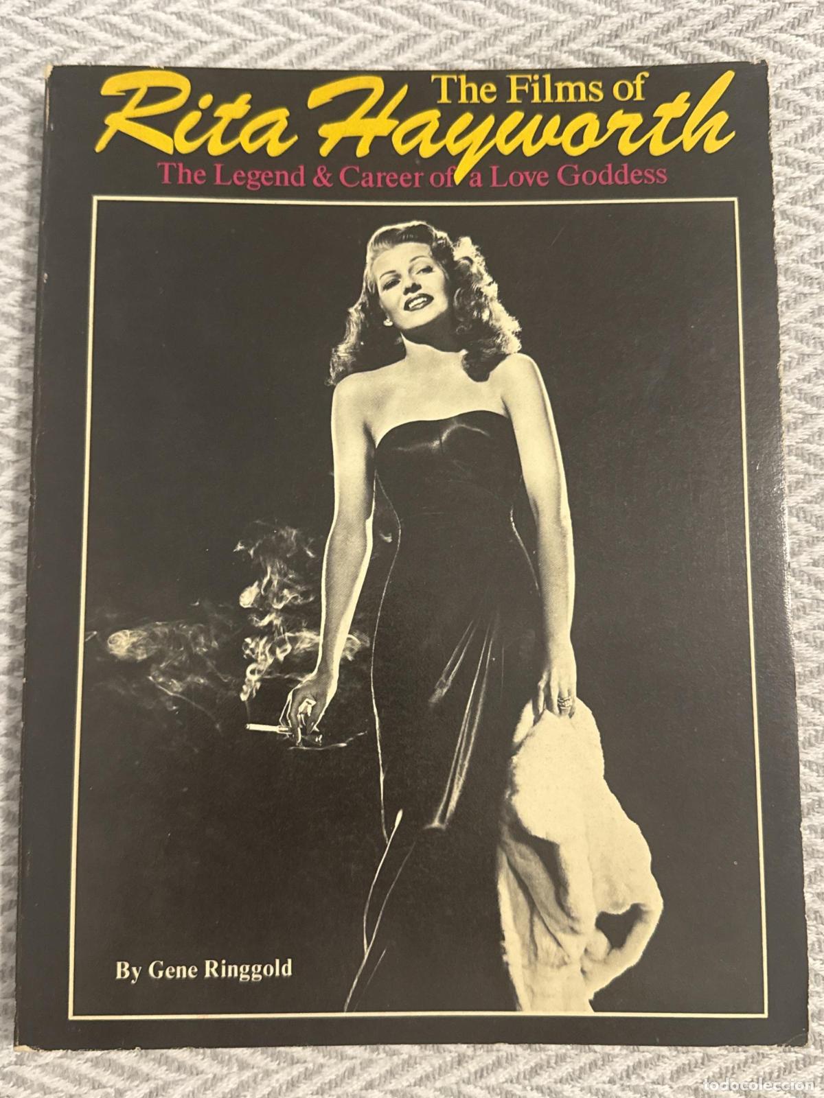 Libros: The films of Rita Hayworth. The legend & career of a love goddess - Ringgold, Gene
