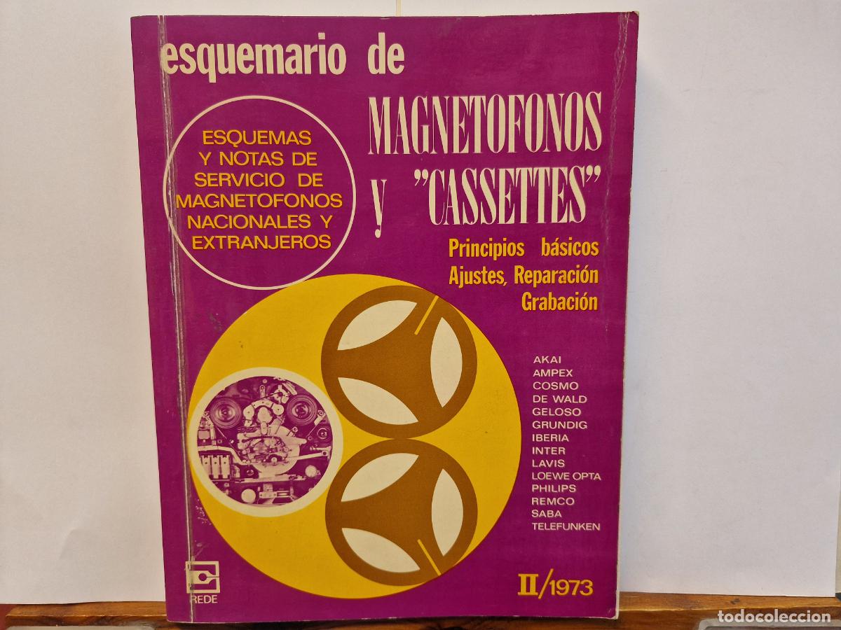 Libros: ESQUEMARIO DE MAGNETOFONOS Y CASSETTES. PRINCIPIOS BASICOS, AJUSTES, REPARACIONES Y GRABACIONES.1973