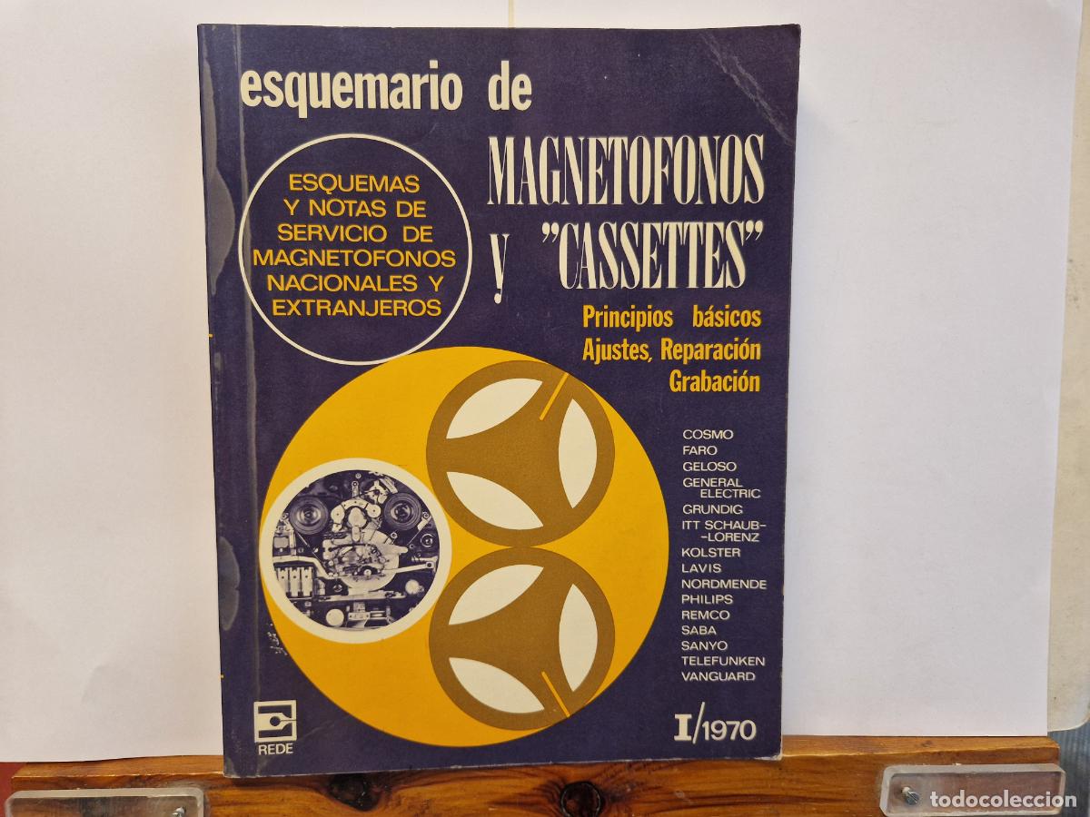 Libros: ESQUEMARIO DE MAGNETOFONOS Y CASSETTES. PRINCIPIOS BASICOS, AJUSTES, REPARACIONES Y GRABACIONES.1970