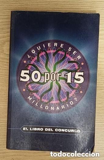 Libros: QUIERE SER MILLONARIO 50 POR 15 EL LIBRO DEL CONCURSO -LEER DETALLES y VER FOTOS