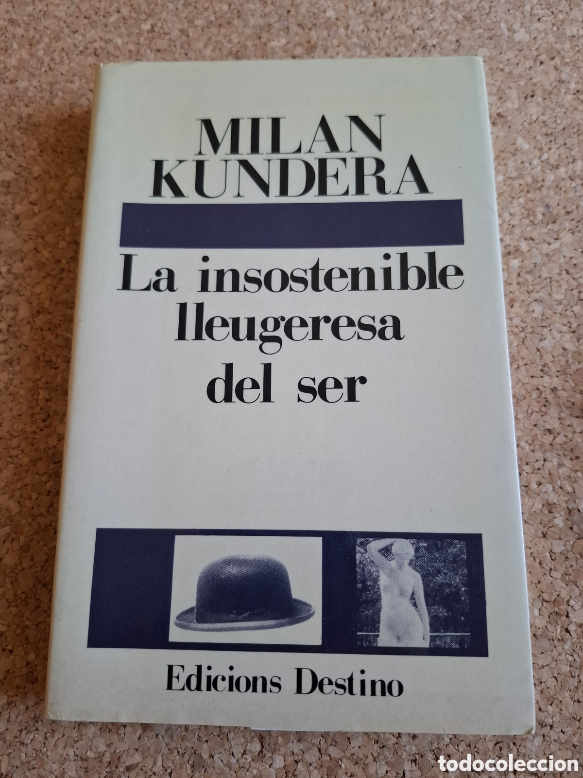 B&uuml;cher: La insostenible lleugeresa del ser - Milan Kundera- 1988