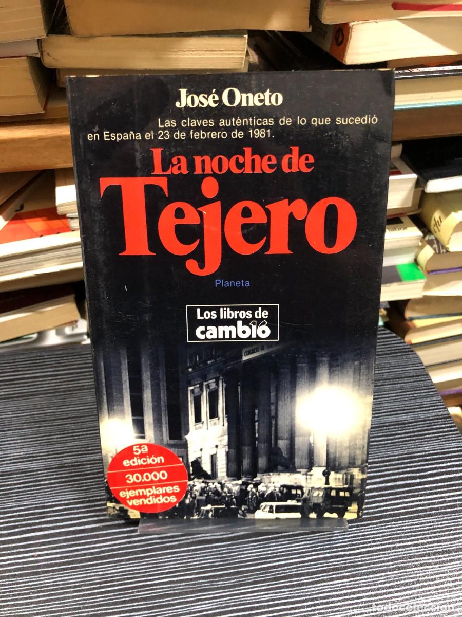 Libros: La noche de Tejero Jos&eacute; Oneto - Foto 1