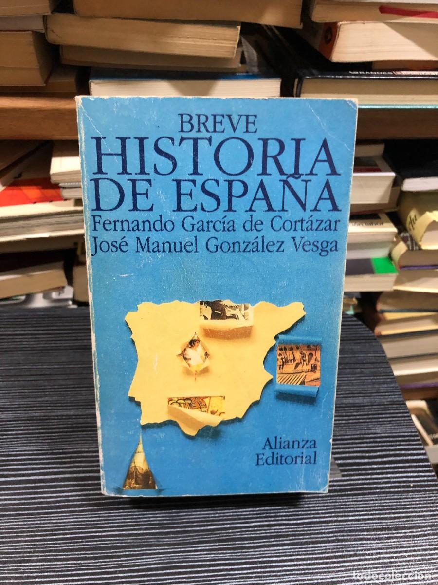 B&uuml;cher: Breve historia de Espa&ntilde;a Fernando Garc&iacute;a de Cort&aacute;zar y Jos&eacute; Manuel Gonz&aacute;lez Vesga