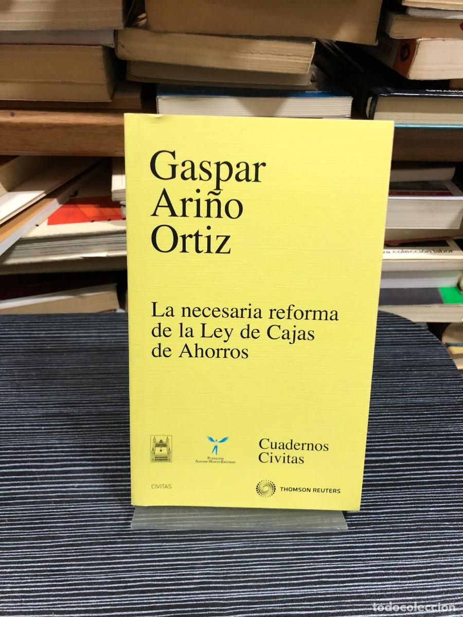 books: La necesaria reforma de la Ley de Cajas de Ahorros Gaspar Ari&ntilde;o Ortiz