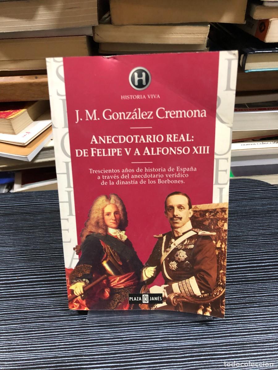 B&uuml;cher: Anecdotario Real: De Felipe V a Alfonso XIII J. M. Gonz&aacute;lez Cremona