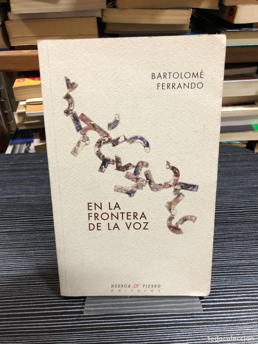 Libros: En la frontera de la voz Bartolom&eacute; Ferrando - Foto 1