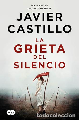 Libros: La grieta del silencio - Javier Castillo