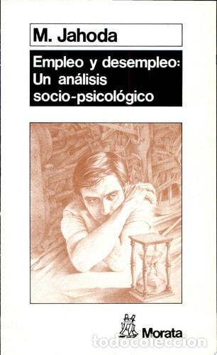 Libri di seconda mano: Empleo y desempleo un an&aacute;lisis socio-psicol&oacute;gico - Marie Jah - Marie Jahoda