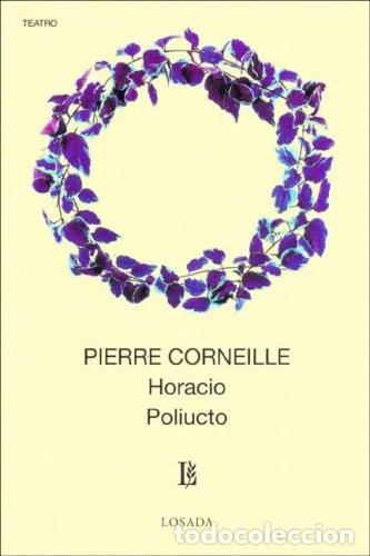 Libri di seconda mano: Horacio - Poliucto - Pierre Corneille - Pierre Corneille