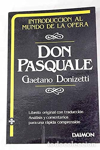 Libri di seconda mano: Don Pasquale &oacute;pera bufa en tres actos. M&uacute;sica de Gaetano Don - Gaetano Donizetti, Giovanni Ruffini