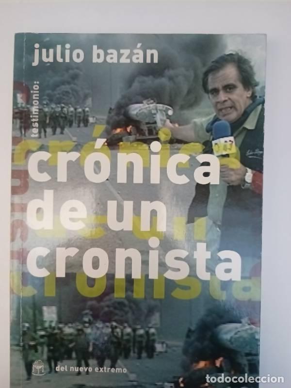 Libros: Cronica de Un Cronista - Bazan Julio - Bazan Julio