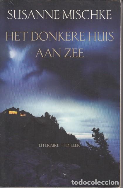 B&uuml;cher: HET DONKERE HUIS AAN ZEE - MISCHKE, SUSANNE