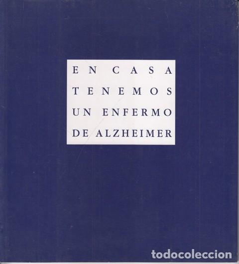 B&uuml;cher: EN CASA TENEMOS UN ENFERMO DE ALZHEIMER - D&Iacute;AZ DOM&Iacute;NGUEZ, M&ordf; &Aacute;NGELES; DOM&Eacute;NECH COBO, NIEVES; ELORRUA