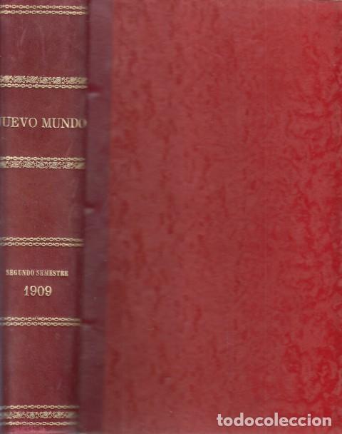 B&uuml;cher: REVISTA NUEVO MUNDO A&Ntilde;O 1909. DEL N&ordm;808 AL 834. DE JULIO A DICIEMBRE - NUEVO MUNDO