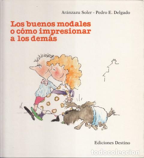 B&uuml;cher: LOS BUENOS MODALES O C&Oacute;MO IMPRESIONAR A LOS DEM&Aacute;S - SOLER, AR&Aacute;NZAZU