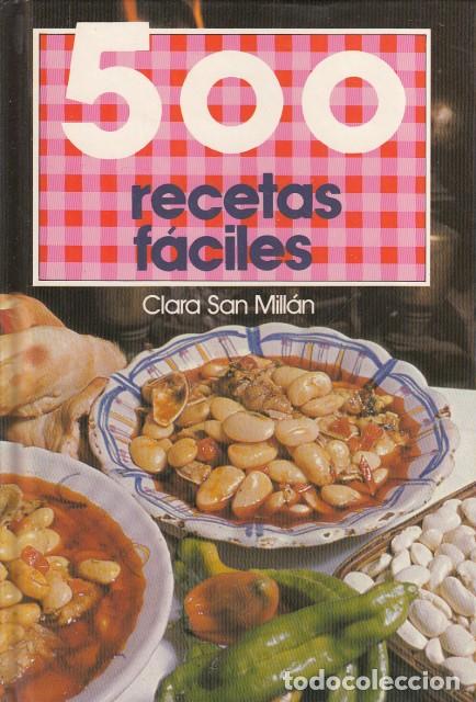B&uuml;cher: 500 RECETAS F&Aacute;CILES - SAN MILL&Aacute;N, CLARA