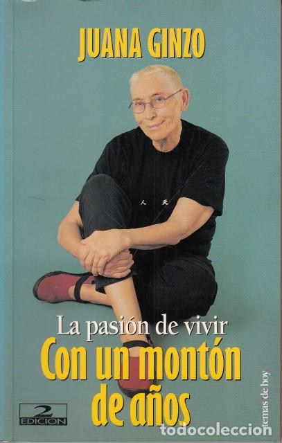 books: LA PASI&Oacute;N DE VIVIR CON UN MONT&Oacute;N DE A&Ntilde;OS - GINZO, JUANA