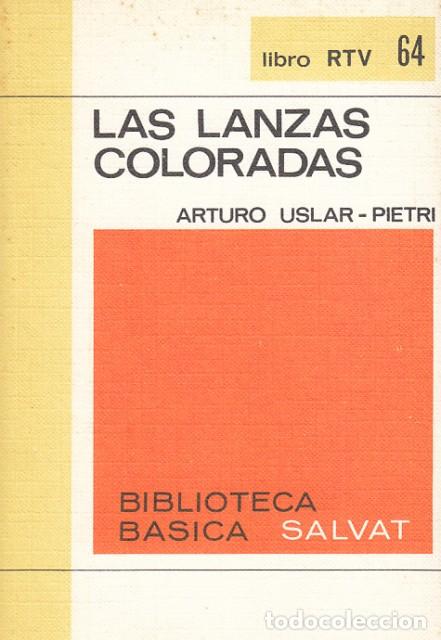Libri di seconda mano: Las Lanzas Coloradas - Uslar-Pietri, Arturo
