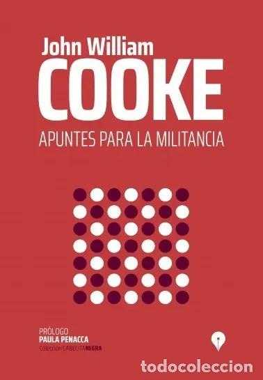 B&uuml;cher: Libro Apuntes Para La Militancia - John William Cooke - John - John William Cooke