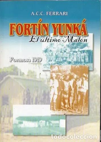 Libri di seconda mano: A.c.c. Ferrari - Fortin Yunka El Ultimo Malon Formosa 1 - A. - A.C.C. FERRARI