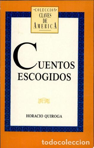 Libri di seconda mano: Cuentos escogidos - Horacio Quiroga - Horacio Quiroga