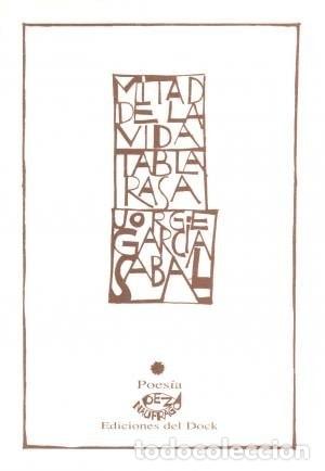 Libros: Mitad de La Vida. Tabla Rasa - Jorge Garc&iacute;a Sabal - Jorge Garc&iacute;a Sabal
