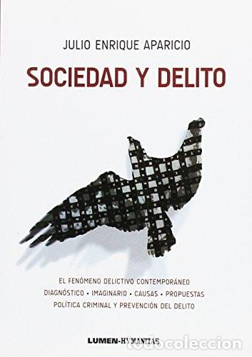 B&uuml;cher: Sociedad y delito el fen&oacute;meno delictivo contempor&aacute;neo : diag - Julio Enrique Aparicio