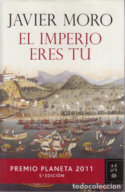 B&uuml;cher: EL IMPERIO ERES T&Uacute; - MORO, JAVIER