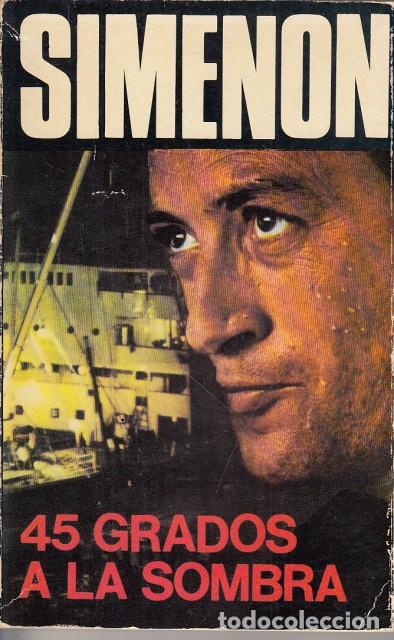 B&uuml;cher: 45 GRADOS A LA SOMBRA - SIMENON, GEORGES