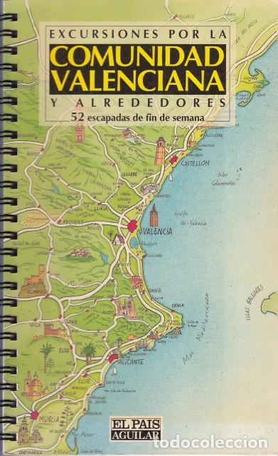 Libri di seconda mano: EXCURSIONES POR LA COMUNIDAD VALENCIANA Y ALREDEDORES - EL PA&Iacute;S/AGUILAR (EDITAN)