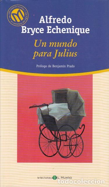 Livres: UN MUNDO PARA JULIUS - BRYCE ECHENIQUE, ALFREDO