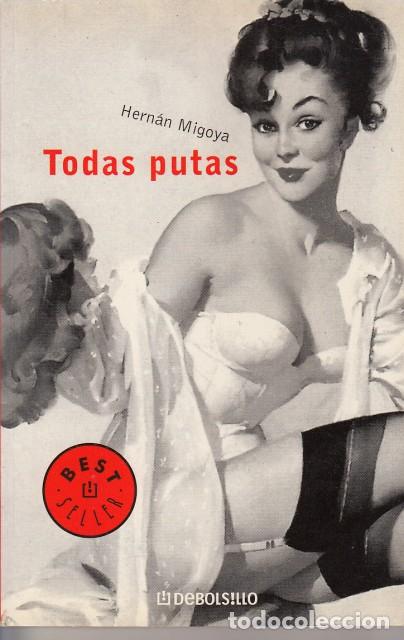 Libros: TODAS PUTAS - MIGOYA, HERN&Aacute;N - Foto 1