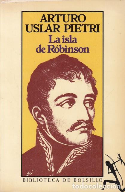Libros: LA ISLA DE ROBINSON - USLAR PIETRI, ARTURO