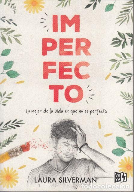 Libros: IMPERFECTO. Lo Mejor De La Vida Es Que No Es Perfecta - SILVERMAN, LAURA