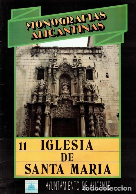 Libros: MONOGRAF&Iacute;AS ALICANTINAS N&ordm;11. LA IGLESIA DE SANTA MARIA - FREIXA MATALONGA, RAM&Oacute;N
