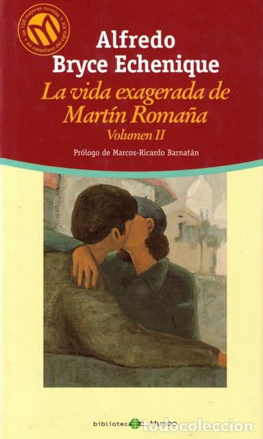 Libros: LA VIDA EXAGERADA DE MART&Iacute;N ROMA&Ntilde;A vol I - BRYCE ECHENIQUE, ALFREDO