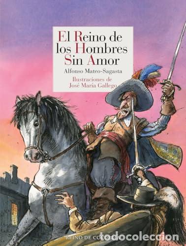 Libros: El reino de los hombres sin amor - Mateo-Sagasta, Alfonso