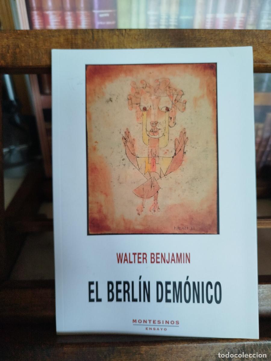 Libros: El Berl&iacute;n dem&oacute;nico: relatos radiof&oacute;nicos - Benjamin, Walter (1892-1940)