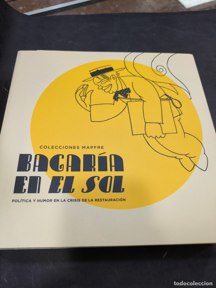 Libros: Bagar&iacute;a en El Sol: pol&iacute;tica y humor en la crisis de la Restauraci&oacute;n : Fundaci&oacute;n Mapfre de Madrid