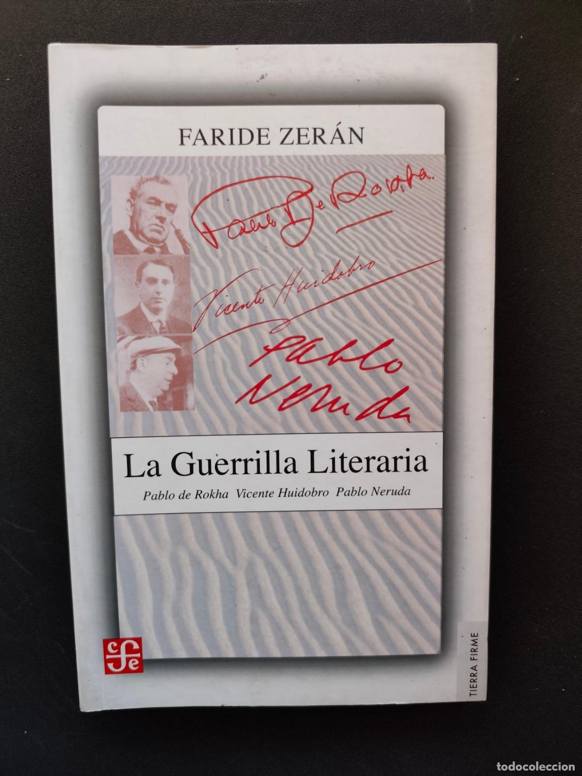 Libros: Faride Zer&aacute;n - La guerrilla literaria. Pablo de Rokha, Vicente Huidobro, Pablo Neruda