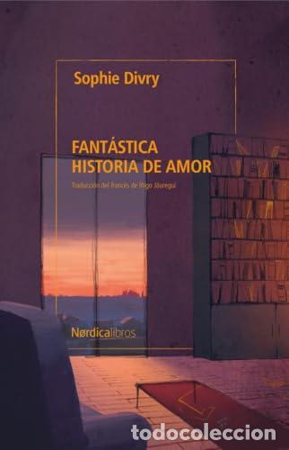 books: Fant&aacute;stica historia de amor - Divry, Sophie
