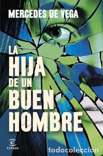 Libros: La hija de un buen hombre - Vega, Mercedes de