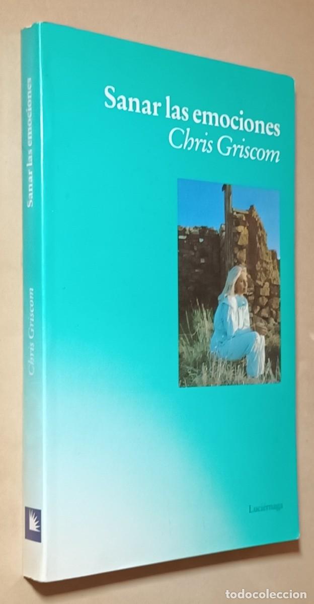 B&uuml;cher: SANAR LAS EMOCIONES - CHRIS GRISCOM - ED. LUCI&Eacute;RNAGA - 1991