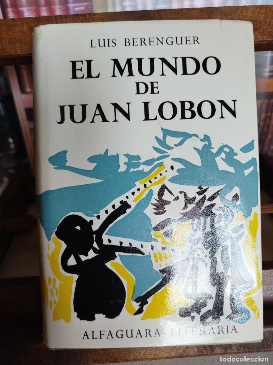 Libros: El mundo de Juan Lob&oacute;n - Berenguer, Luis (1923-1979)